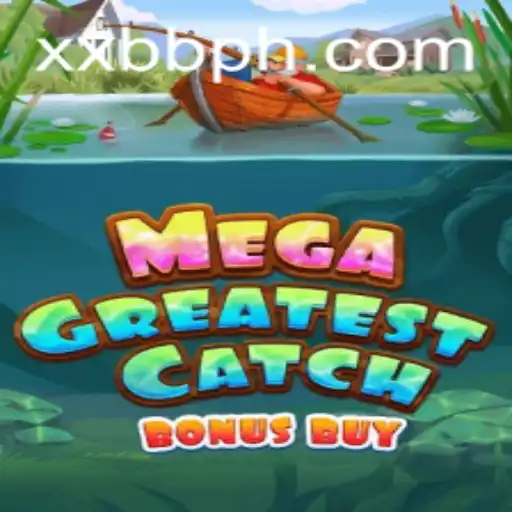 MegaGreatestCatchBonusBuy: Dive into the Ultimate Gaming Adventure